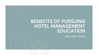 Benefits of Pursuing Hotel Management Education After 10th Grade