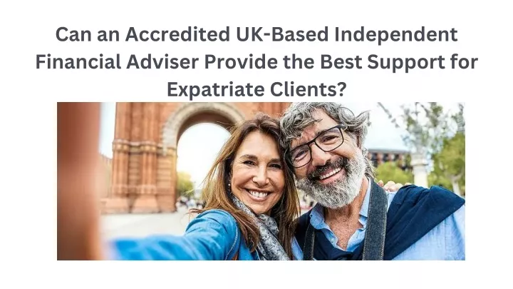 can an accredited uk based independent financial