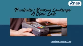 Huntsville's Banking Landscape A Closer Look