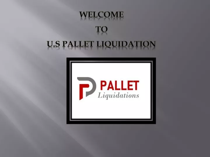 welcome to u s pallet liquidation