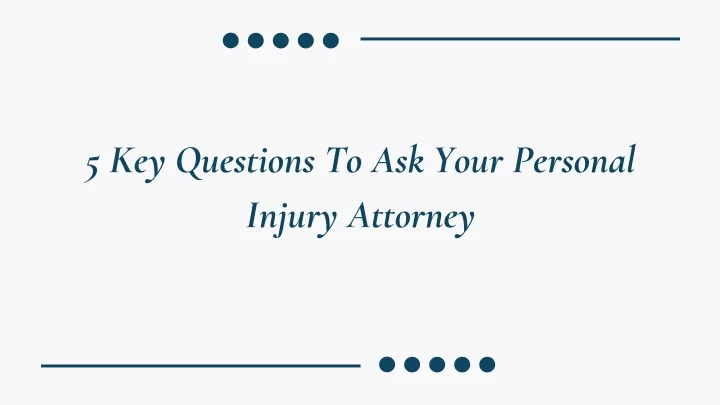 5 key questions to ask your personal injury