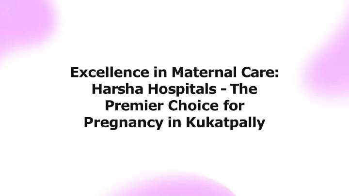 excellence in maternal care