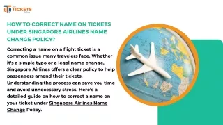 How To Correct Name On Tickets Under Singapore Airlines Name Change Policy?
