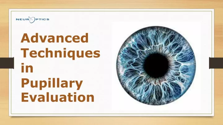 advanced techniques in pupillary evaluation