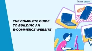 The Complete Guide To Building An E-Commerce Website | Reves Digital