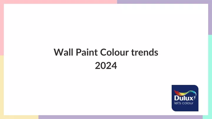 wall paint colour trends 2024