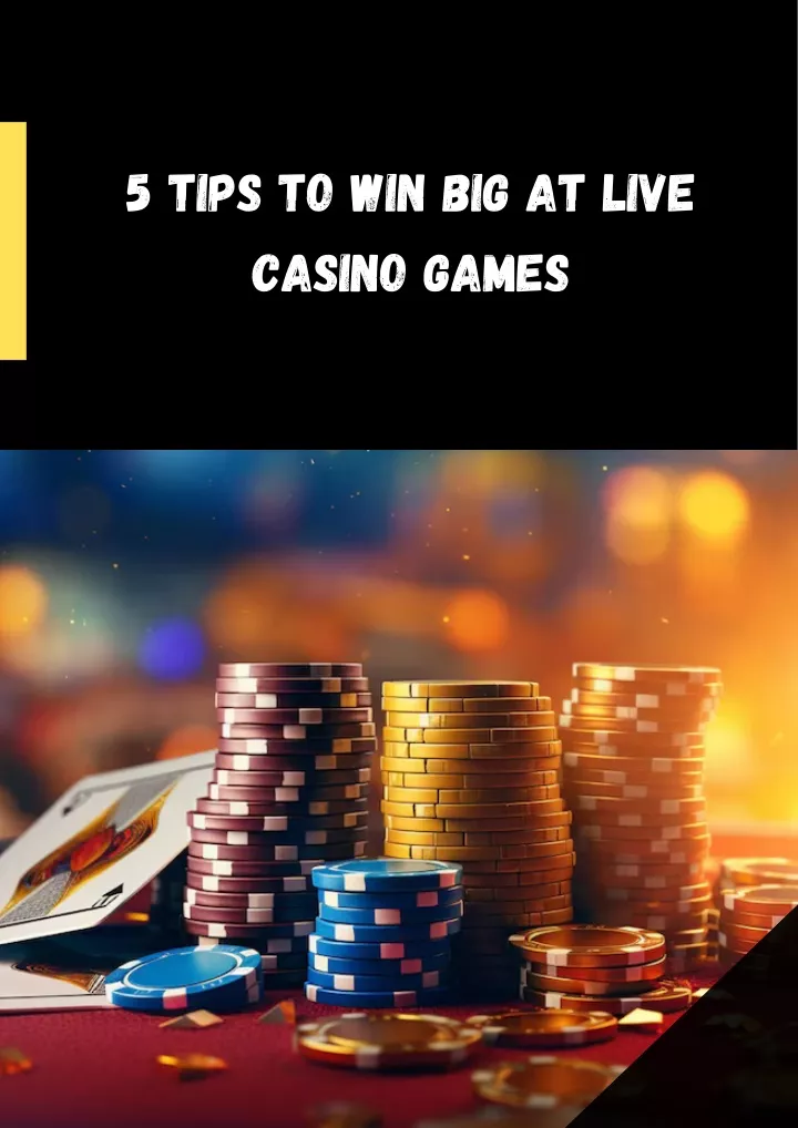 5 tips to win big at live casino games casino