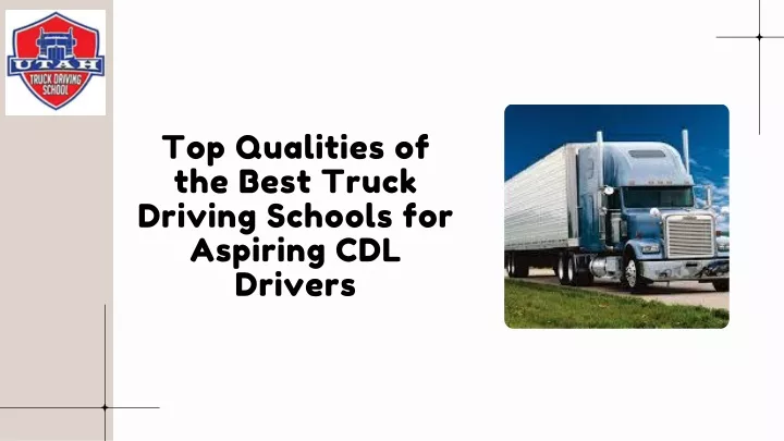 top qualities of the best truck driving schools