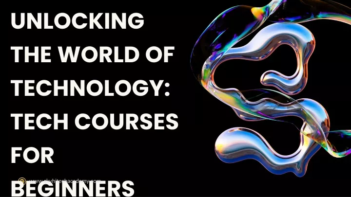 unlocking the world of technology tech courses