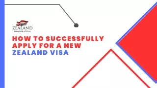 How to Successfully Apply for a New Zealand Visa (1)