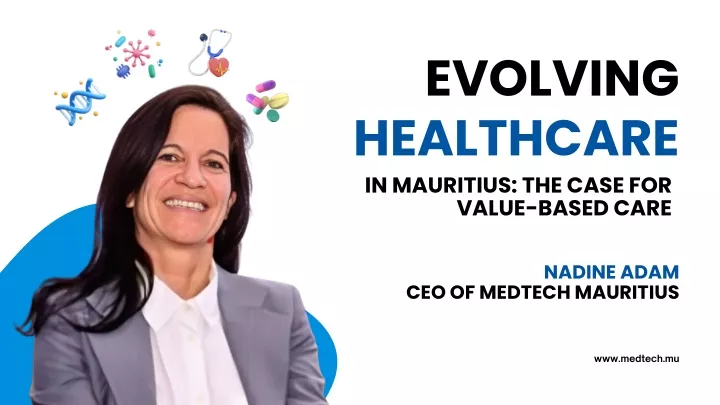 evolving healthcare in mauritius the case