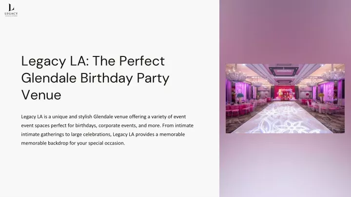 legacy la the perfect glendale birthday party