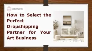 How to Select the Perfect Dropshipping Partner for Your Art Business