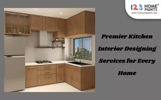 123 Home Paints: Premier Kitchen Interior Designing Services for Every Home