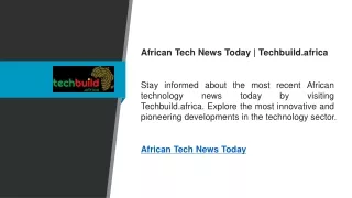 african tech news today techbuild africa stay