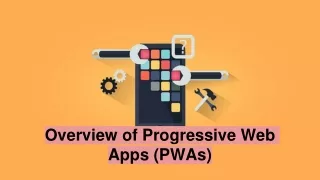 overview of progressive web apps pwas