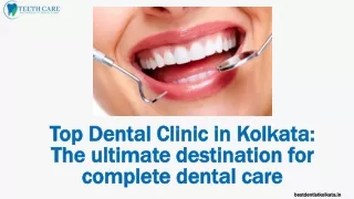 Top Dental Clinic in Kolkata The ultimate destination for complete dental care