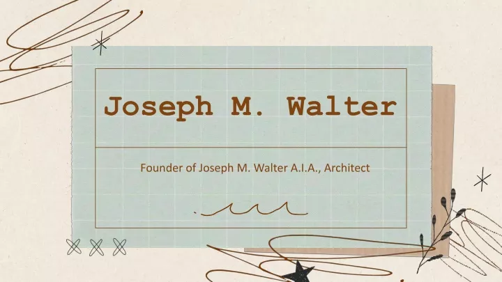 joseph m walter