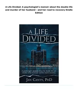 read a life divided: a psychologist's memoir about the double life and