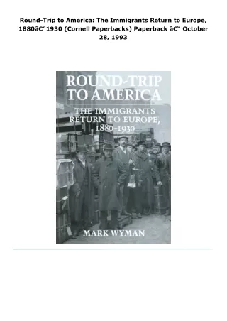 read round-trip to america: the immigrants return to europe, 1880â€“19