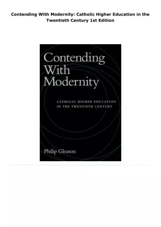 read contending with modernity: catholic higher education in the twent