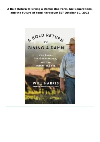 read a bold return to giving a damn: one farm, six generations, and th