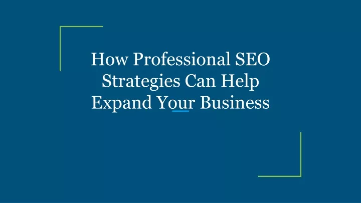 how professional seo strategies can help expand your business