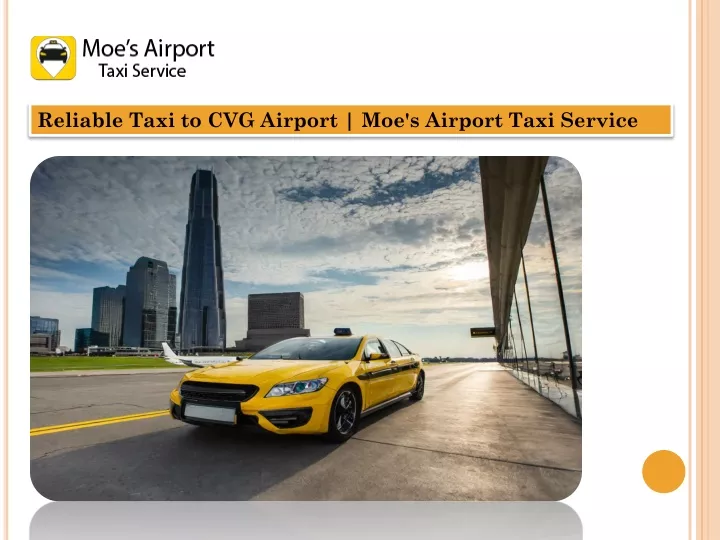 reliable taxi to cvg airport moe s airport taxi