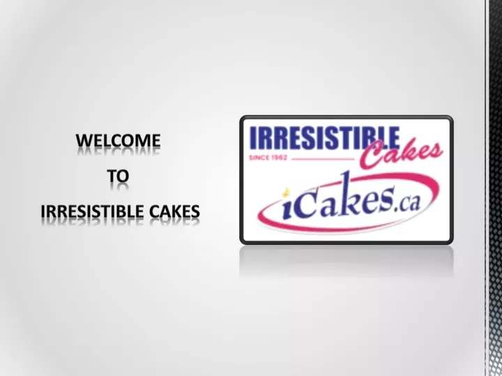 welcome to irresistible cakes