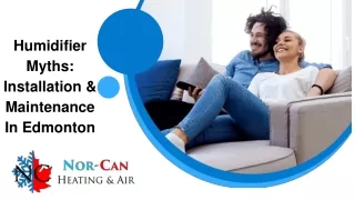 August Slides - Humidifier Myths_ Installation & Maintenance In Edmonton