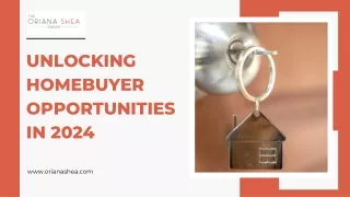 Unlocking Homebuyer Opportunities in 2024