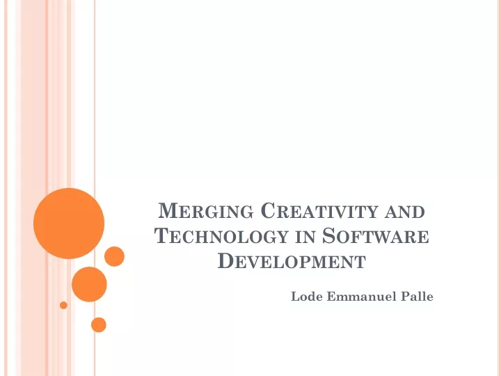 merging creativity and technology in software development