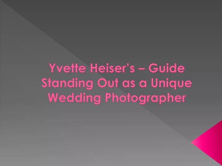 yvette heiser s guide standing out as a unique wedding photographer