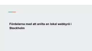 Fördelarna med att anlita en lokal webbyrå i Stockholm