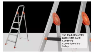 thetop5housestepladdersfor2024combiningconvenienceandsafety-240711051156-395cf806