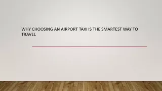 Why Choosing an Airport Taxi is the Smartest Way to Travel