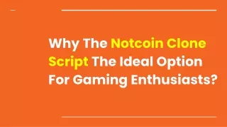why the notcoin clone script the ideal option for gaming enthusiasts
