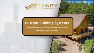 Personalized Custom Building System for Modern Rustic Homes