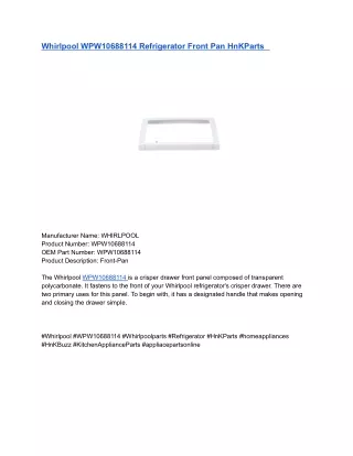 Whirlpool WPW10688114 Refrigerator Front Pan HnKParts