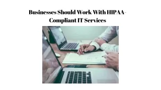 Businesses Should Work With HIPAA-Compliant IT Services