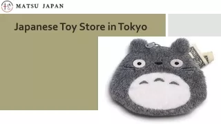 Discover the Magic of a Japanese Toy Store in Tokyo
