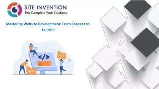 Mastering Website Development From Concept to Launch - Site Invention