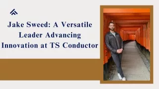 Jacob Sweed: Chief of Staff Championing Innovation at TS Conductor