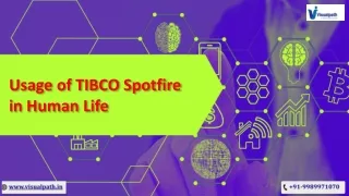 usage of tibco spotfire in human life