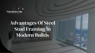 August Slides - Advantages Of Steel Stud Framing In Modern Builds