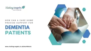 How can a care home provide support for dementia patients?