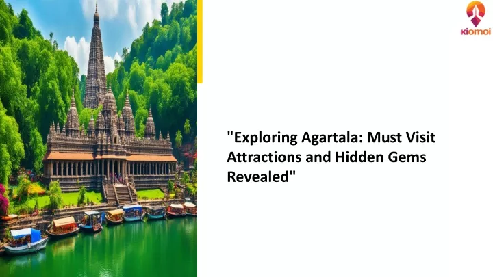 exploring agartala must visit attractions