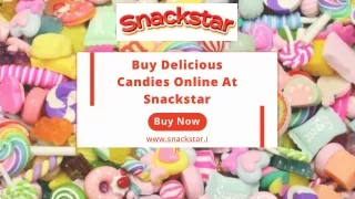 Buy Delicious Candies Online at Snackstar