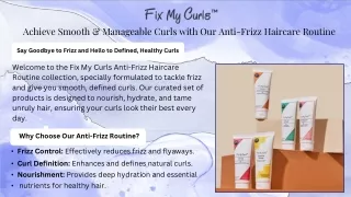 achieve smooth manageable curls with our anti