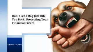 Don’t Let a Dog Bite Bite You Back: Protecting Your Financial Future